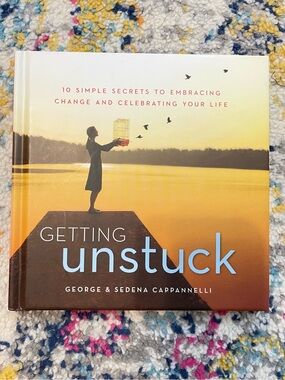 Getting Unstuck-  Cappannelli - 10 simple secrets to embracing change/Life